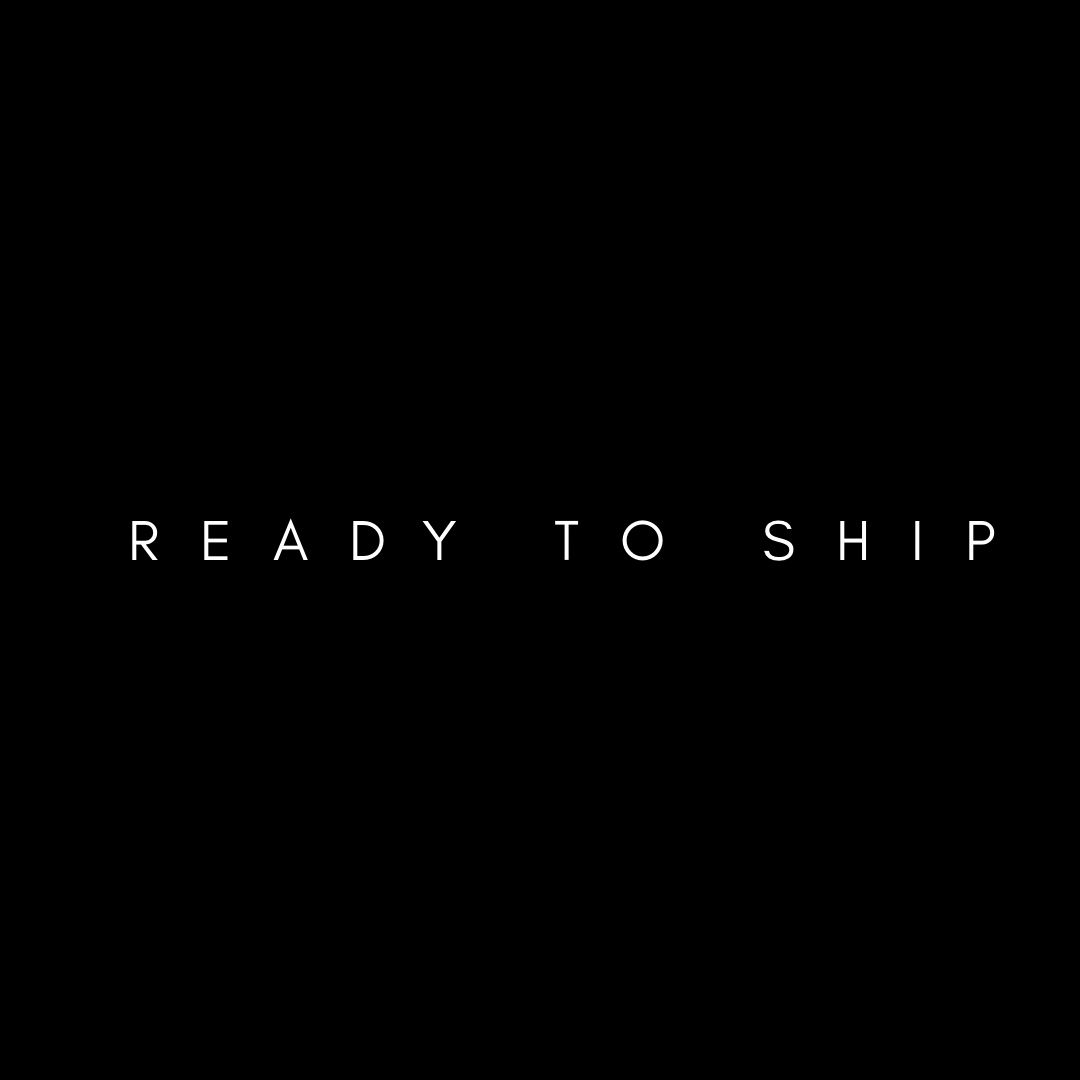 READY TO SHIP